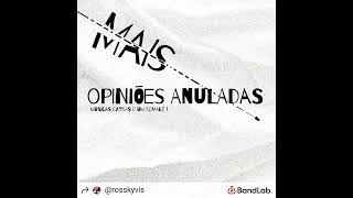 Opiniões Anuladas Remake [upl. by Yardna]