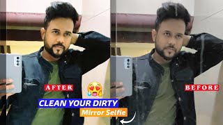 How to Clean Your Dirty Mirror Selfie in Mobile  Photo Editing Trick  Xafar Studio [upl. by Atikihc]