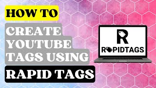 How to Create YouTube Tags on Rapid Tags  YouTube Tag Generator [upl. by Nilrak]