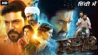 RRR Full Movie Hindi Dubbed  NTR Ram Charan Alia Bhatt Ajay Devgn  SS Rajamouli Facts amp Review [upl. by Edeline]