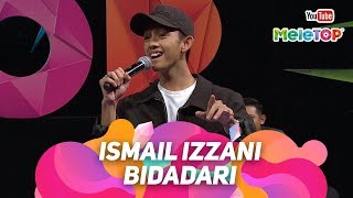 Ismail Izzani  Bidadari  Persembahan Live MeleTOP  Nabil amp Neelofa [upl. by Ute]