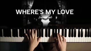 Wheres my love 💔  piano speed up piano [upl. by Metcalf]