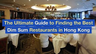 The Ultimate Guide to Finding the Best Dim Sum Restaurants in Hong Kong [upl. by Tennies]