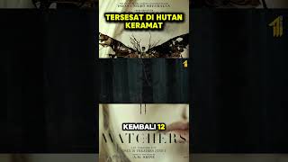 WANITA INI TERSESAT DI HUTAN TERLARANG‼️ alurcerita reviewfilm thewatchers [upl. by Yeliw748]