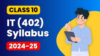 CBSE Class 10 IT code 402 SYLLABUS 202425  Information Technology Syllabus Class 10 Computer [upl. by Joy]