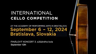 International Cello competition 2024 FINÁLOVÝ KONCERT 3 súťažného kola 12th september [upl. by Ahsiruam]