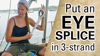 Learn the 3Strand Eye Splice Capable Cruising Guides [upl. by Seeto731]