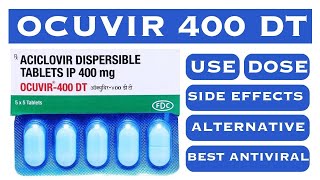 OCUVIR 400 mg Aciclovir Tablet Use  Dose  Side effects  Alternative [upl. by Irbua569]