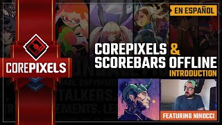 Español  CorePixels and Scorebars Offline Introduction by Ninocci [upl. by Fechter]