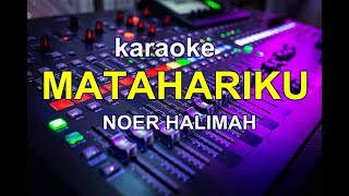 KARAOKE MATAHARIKU noer halimah rita sugiarto KN7000 [upl. by Raimondo]