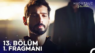 Hudutsuz Sevda 13 Bölüm 1 Fragmanı  Görevim Bitti Öldürebilirsin Beni [upl. by Irrahs]