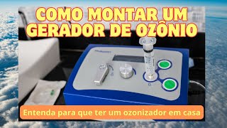 Como montar um Ozonizador  EP434 [upl. by Vanny]