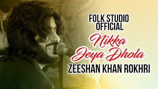 Nika Jia Dhola  Zeeshan Khan Rokhri  Live Show  Punjabi Saraiki New Song  Zeeshan Rokhri [upl. by Ursulina693]