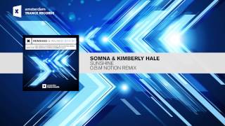 Somna amp Kimberly Hale  Sunshine OBM Notion Remix [upl. by Stedt]