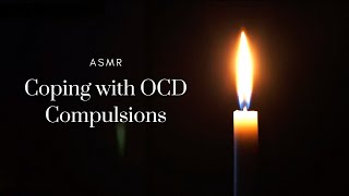 ASMR Coping with OCD Compulsions Whispered [upl. by Zat922]