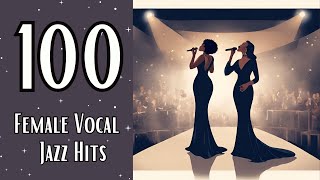 100 Female Vocal Jazz Hits Jazz Classics Female Vocal Jazz [upl. by Nahs]