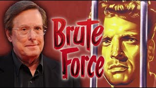 William Friedkin on Brute Force [upl. by Tryck371]