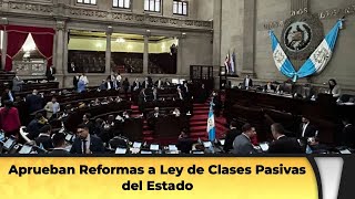 Aprueban Reformas a Ley de Clases Pasivas del Estado [upl. by Tessi]