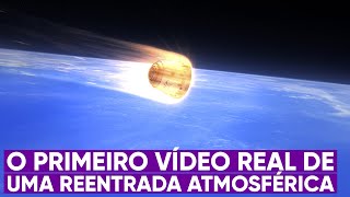 O vídeo real de uma câmera reentrando na atmosfera [upl. by Yoko]