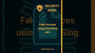 Fake invoices using DocuSing API docusign cybersecurty [upl. by Nonnahc494]