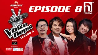 The Voice of Nepal Season 5  2023  Episode 08 [upl. by Su319]