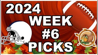 HAPPY THANKSGIVING Picks and Predictions  2024 NFL  Week 6 [upl. by Nnaeus33]