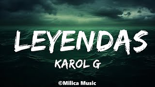 KAROL G  LEYENDAS LetraLyrics ft Wisin amp Yandel Nicky Jam Ivy Queen Zion Alberto Stylee [upl. by Rosaleen]