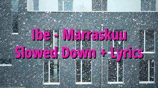 Ibe  Marraskuu Slowed Down  Lyrics [upl. by Yrtneg]