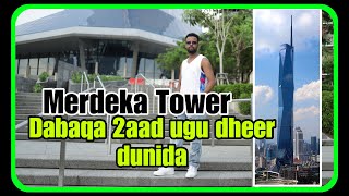 DABAQA 2aad UGU DHEER ADUUNKA IYO KAN UGU DHEER MALAYSIA 🇲🇾 MERDEKA TOWER [upl. by Rehpotsrhc]