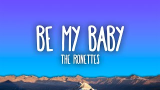 The Ronettes  Be My Baby [upl. by Tapes]