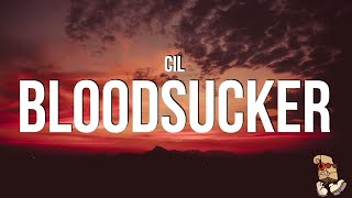 CIL  Bloodsucker Lyrics [upl. by Ylevol486]