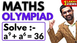 An Important Equation Appeared In Olympiads  Solving a9  a6  36  Aman Sir [upl. by Valli]