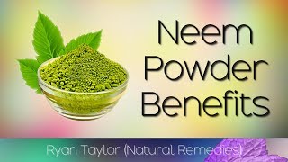 Neem Powder Benefits and Uses [upl. by Artimid]