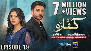 Kaffara Episode 19  Eng Sub  Ali Ansari  Laiba Khan  Zoya Nasir  15th Aug 2024  HAR PAL GEO [upl. by Tolmann]