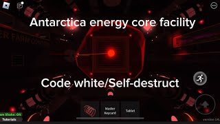 Antarctica energy core facility selfdestructcode whitefreeze down ￼ [upl. by Nabalas]