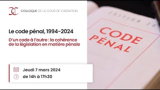 Le code pénal 19942024 D’un code à l’autre  La cohérence de la législation en matière pénale [upl. by Atinrahs971]