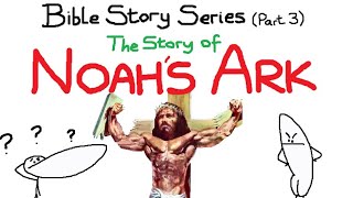 The Story of Noahs Ark Bible Stories 3 [upl. by Eamon648]