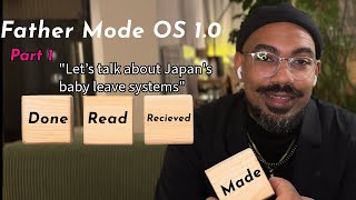 Father Mode OS 10  What I’ve Done “Childcare Leave in Japan” [upl. by Ysirhc636]