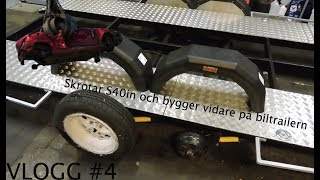 Skrotar S40in och bygger vidare på biltrailern VLOGG 4 [upl. by Lankton489]