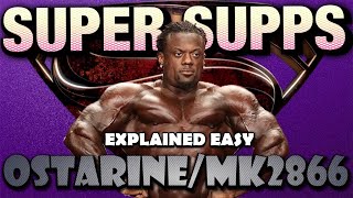 OSTARINEMK2866 SUPER SUPPLEMENTS EXPLAINED EASY ostarinecardinine supersupplements [upl. by Oznecniv]