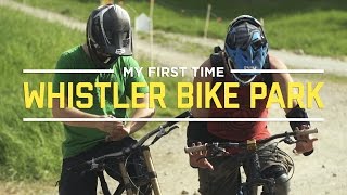 My First Time At The Whistler Bike Park [upl. by Esylla]