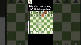 Bẫy khai cuộc phòng thủ Philidor phần 4Phoenix Chess [upl. by Anaihr]