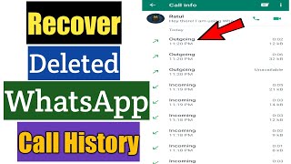 How To Recover Deleted WhatsApp Call History  Restore WhatsApp Call History [upl. by Litnahs]