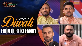 Our PKL superstars share their heartfelt wishes for Diwali  ProKabaddiOnStar [upl. by Anitnoc843]