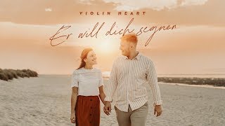 Er will dich segnen OFFICIAL VIDEO Segenslied [upl. by Sollows]