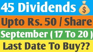 45 Dividends  ExDate  17 To 20 September  Latest Sept Dividends  Best Sept Dividend Analysis [upl. by Zabrina]