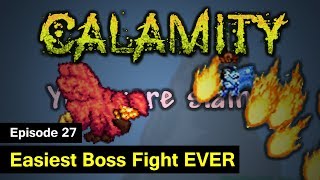 S1 Terraria Calamity Mod  Episode 27  Easiest Boss Fight EVER [upl. by Epner]