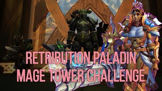 Retribution Paladin ⚔️ Mage Tower Tank Challenge Shadowlands 915 [upl. by Enneirdna]