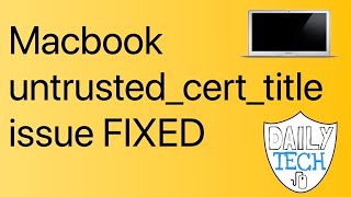 Untrustedcerttitle MacBook ProAir FIXED  DT DailyTech [upl. by Camfort73]