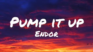 Endor  Pump It Up lyrics music pumpitup [upl. by Noedig]